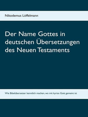 cover image of Der Name Gottes in deutschen Übersetzungen des Neuen Testaments